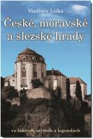 České, moravské a slezské hrady ve faktech, mýtech a legendách