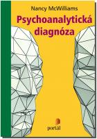 Psychoanalytická diagnóza - porozumění struktuře osobnosti v klinickém procesu