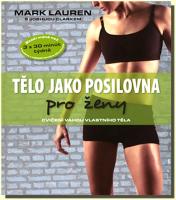 Tělo jako posilovna pro ženy - cvičení vahou vlastního těla