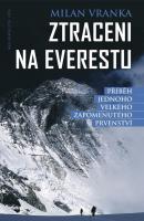 Ztraceni na Everestu příběh jednoho velkého zapomenutého prvenství