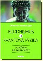 Buddhismus a kvantová fyzika zaměřeno na skutečnost 07/2016