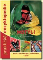 Motýli - denní a noční motýli z celého světa praktická encyklopedie