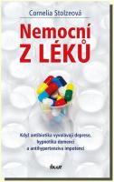 Nemocní z léků - když antibiotika vyvolávají deprese, hypnotika demenci a antihypertenziva impotenci