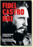 Fidel Castro Ruz STRATEGICKÉ VÍTĚZSTVÍ a STRATEGICKÁ PROTIOFENZIVA nejvýznamnější dílo autora