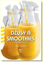 Džusy a smoothies - 50 snadných receptů