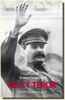Velký teror problematika „stalinismu“ nové zhodnocení