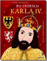 Po stopách Karla IV. (kniha pro děti)  (ve slevě jediný výtisk !)