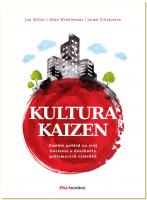 Kultura Kaizen - změňte pohled na svůh business a dosáhněte průlomových výsledků