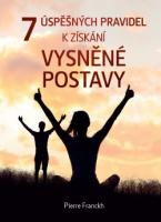 7 úspěšných pravidel k získání vysněné postavy – včetně 30 nejoblíbenějších receptů Pierra Franckha