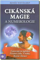Cikánská magie a numerologie - čarování za úplňku, životní čísla, vztahy  