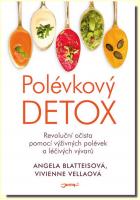 Polévkový detox revoluční očista pomocí výživných polévek a léčivých vývarů   20.1.2017