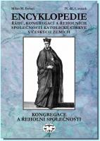 Encyklopedie řádů, kongregací a řeholních společností katolické církve v českých zemích IV. 1. sv.