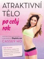 Atraktivní tělo po celý rok – POP pilates průvodce hubnutím, čistým stravováním a radostným životem po celý rok