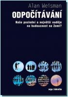 Odpočítávání naše poslední a největší naděje na budoucnost na Zemi ?