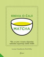 Kniha o čaji Matcha vše o zeleném superčaji