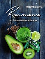Rawmania přes 70 raw receptů