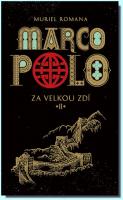 Marco Polo II za velkou zdí  (2.díl ze 3)