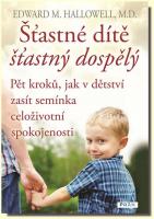 Šťastné dítě, šťastný dospělý pět kroků, jak v dětství zasít semínka celoživotní spokojenosti  8.9.2016