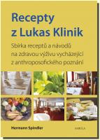 Recepty z Lukas Klinik sbírka receptů a návodů na zdravou výživu vycházející z anthroposofického poznání.