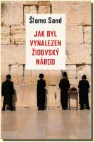 Jak byl vynalezen židovský národ - nic takového jako židovský národ v etnickém smyslu neexistuje a celý dějinný příběh Židů, tak jak je všichni známe, je ve skutečnosti konstruktem