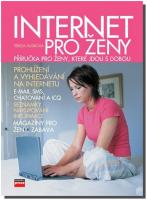 Internet pro ženy - příručka pro ženy, které jdou s dobou 